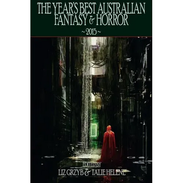 The Year's Best Australian Fantasy and Horror