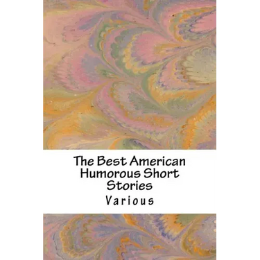 The Best American Humorous Short Stories