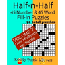 Half-n-Half Fill-In Puzzles, 45 number & 45 Word Fill-In Puzzles, Volume 7