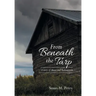From Beneath the Tarp: A story of Abuse and Redemption