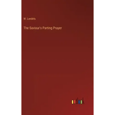 The Saviour's Parting Prayer