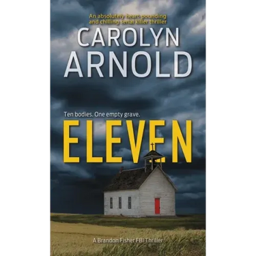 Eleven: An absolutely heart-pounding and chilling serial killer thriller