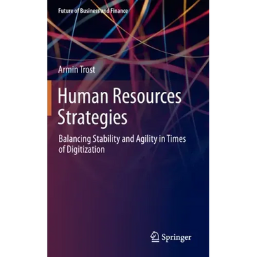 Human Resources Strategies: Balancing Stability and Agility in Times of Digitization