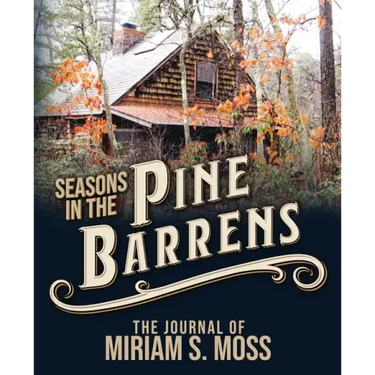 Seasons in the Pine Barrens: The Journal of Miriam S. Moss