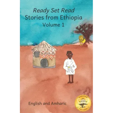 Stories From Ethiopia: Volume 1: Learning Lessons Through Fables, in English and Amharic