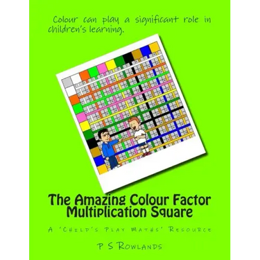 The Amazing Colour Factor Multiplication Square: A 'Child's Play Maths' Resource