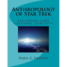 Anthropology of Star Trek: Exploring Core Cultural Concepts