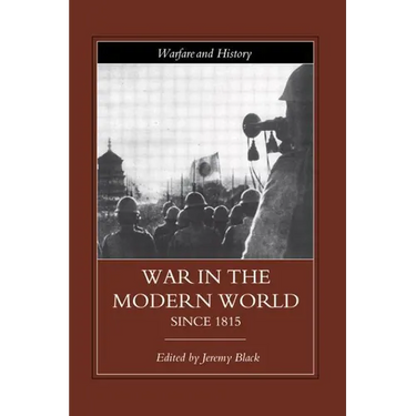 War in the Modern World Since 1815