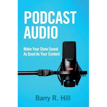 Podcast Audio: Make Your Show Sound As Good As Your Content