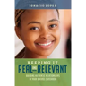Keeping It Real and Relevant: Building Authentic Relationships in Your Diverse Classroom