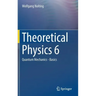 Theoretical Physics 6: Quantum Mechanics - Basics