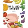 There's a Rainbow in My Lunchbox