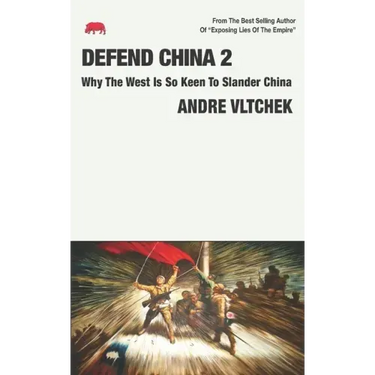 Defend China 2: Why The West Is So Keen To Slander China