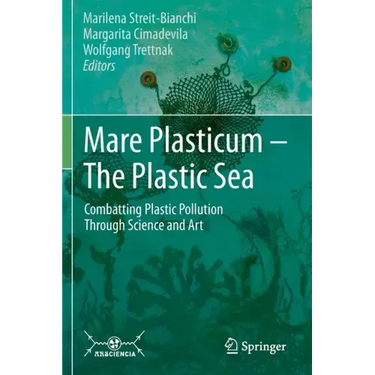 Mare Plasticum - The Plastic Sea: Combatting Plastic Pollution Through Science and Art