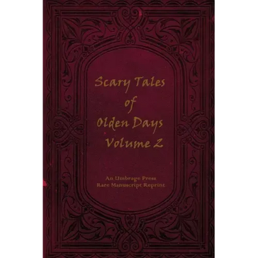 Scary Tales of Olden Days Volume 2: 'Folklore and Legends of the Old World'