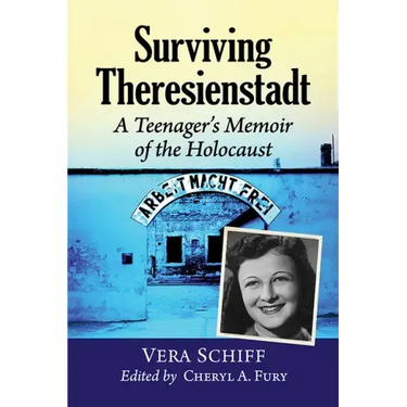 Surviving Theresienstadt: A Teenager's Memoir of the Holocaust