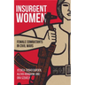 Insurgent Women: Female Combatants in Civil Wars