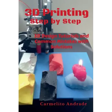 3D Printing Step by Step