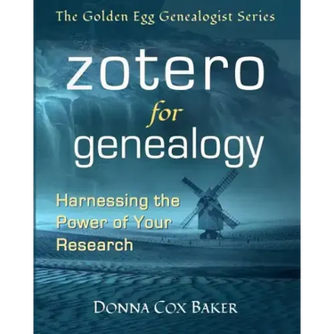 Zotero for Genealogy: Harnessing the Power of Your Research