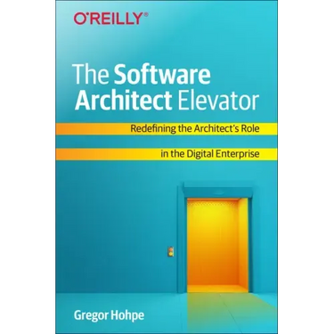 The Software Architect Elevator: Redefining the Architect's Role in the Digital Enterprise