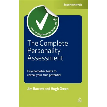 The Complete Personality Assessment: Psychometric Tests to Reveal Your True Potential