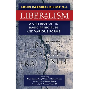 Liberalism: A Critique of Its Basic Principles and Various Forms (Newly Revised English Translation)