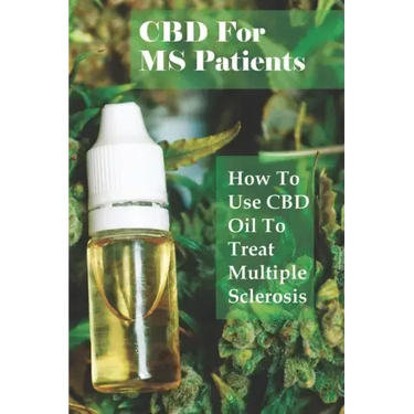 CBD For MS Patients: How To Use CBD Oil To Treat Multiple Sclerosis: What Is Cbd Oil Good For?