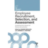 Employee Recruitment, Selection, and Assessment: Contemporary Issues for Theory and Practice