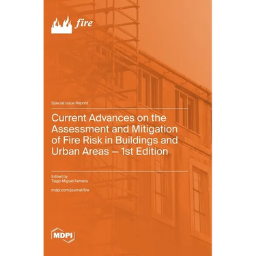 Current Advances on the Assessment and Mitigation of Fire Risk in Buildings and Urban Areas - 1st Edition