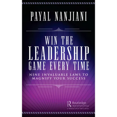 Win the Leadership Game Every Time: Nine Invaluable Laws to Magnify Your Success