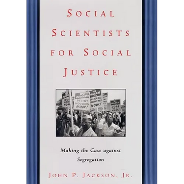Social Scientists for Social Justice: Making the Case Against Segregation