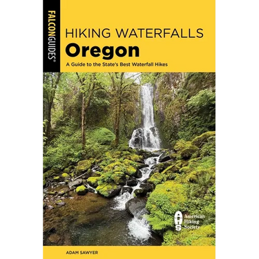 Hiking Waterfalls Oregon: A Guide to the State's Best Waterfall Hikes