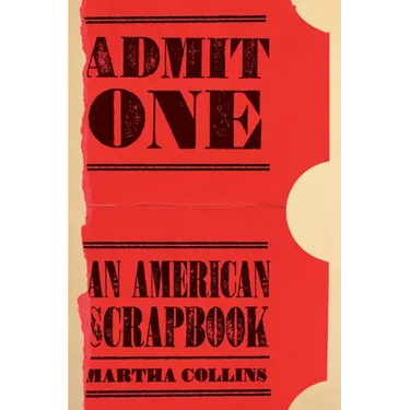 Admit One: An American Scrapbook