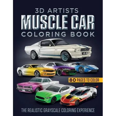 3D Artists Muscle Car Coloring Book: The Realistic Grayscale Coloring Experience