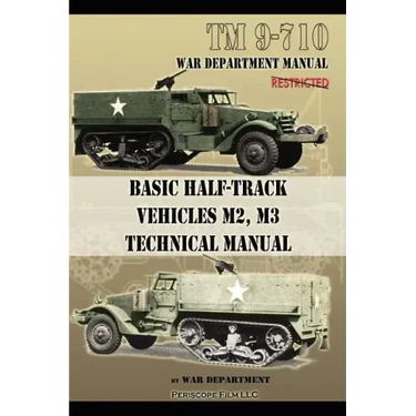 Basic Half-Track Vehicles M2, M3 Technical Manual