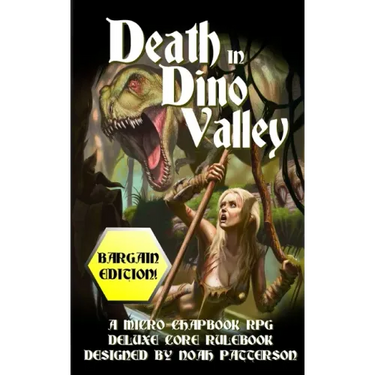 Death in Dino Valley (Bargain Edition): A Micro Chapbook RPG Deluxe Core Rulebook