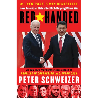 Red-Handed: How American Elites Get Rich Helping China Win