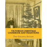 Victorian Christmas Cookbook and Traditions