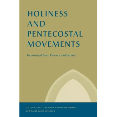 Holiness and Pentecostal Movements