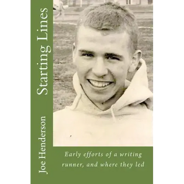 Starting Lines: Early efforts of a writing runner, and where they led