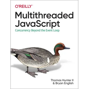 Multithreaded JavaScript: Concurrency Beyond the Event Loop