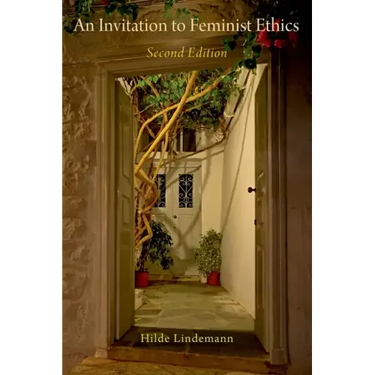 An Invitation to Feminist Ethics