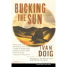 Bucking the Sun