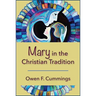 Mary in the Christian Tradition
