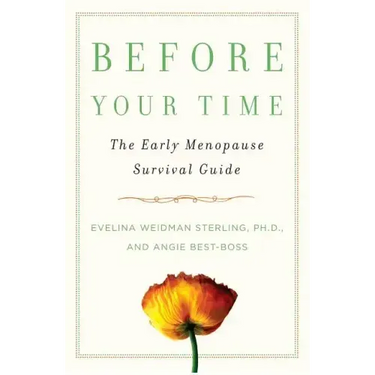 Before Your Time: The Early Menopause Survival Guide