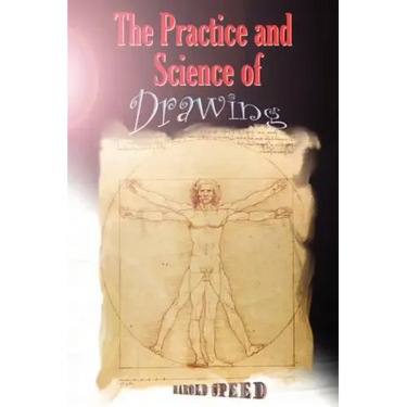 The Practice and Science of Drawing