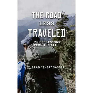 The Road Less Traveled: 23 Life Lessons from the Trail