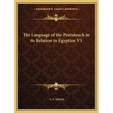 The Language of the Pentateuch in Its Relation to Egyptian V1