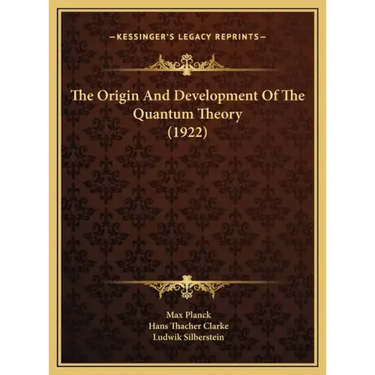 The Origin and Development of the Quantum Theory (1922)