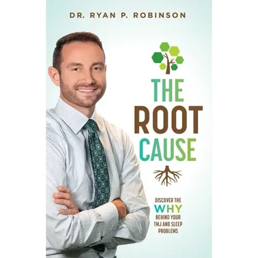 The Root Cause: Discover the Why Behind Your Tmj and Sleep Problems